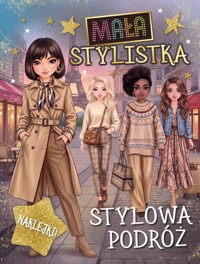Stylowa podróż. Mała stylistka - zbiorowa praca - książka