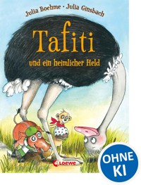 Tafiti und ein heimlicher Held (Band 5) - Boehme Julia - ebook