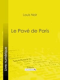 Pavé de Paris - Ligaran - ebook