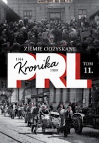Kronika PRL 1944-1989 Tom 11 Ziemie odzyskane -  - książka