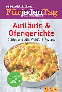 ESSEN & TRINKEN FÜR JEDEN TAG - Aufläufe & Ofengerichte -  - ebook