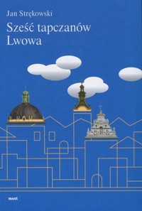 Sześć tapczanów Lwowa - Jan Strękowski - książka