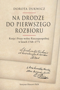 Na drodze do pierwszego rozbioru - Dukwicz Dorota - książka