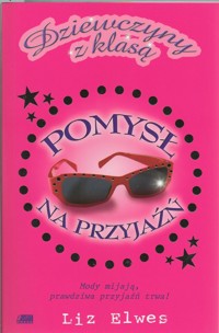 Pomysł na przyjaźń - Elwes Liz - ebook