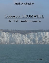 Codewort Cromwell - Maik Neubacher - ebook