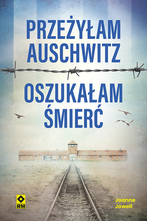 Okładka książki Przeżyłam Auschwitz, oszukałam śmierć