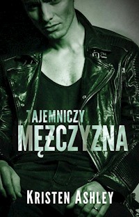 Tajemniczy mężczyzna - Kristen Ashley - książka