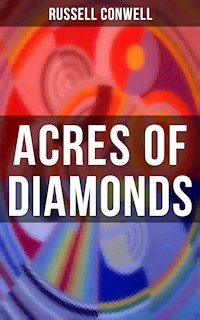 ACRES OF DIAMONDS - Russell Conwell - ebook