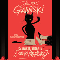 Czwarte sikanie Bożenki Kowalskiej - Jacek Galiński - audiobook