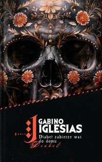 Diabeł zabierze was do domu - Gabino Iglesias - ebook + książka