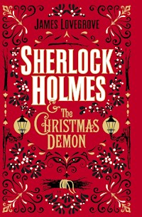 Sherlock Holmes and the Christmas Demon - James Lovegrove - ebook