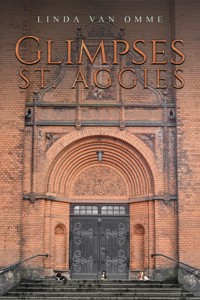 Glimpses: St. Aggies - Linda van Omme - ebook
