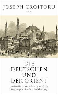 Die Deutschen und der Orient - Joseph Croitoru - ebook