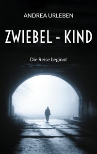 Zwiebel-Kind - Andrea Urleben - ebook