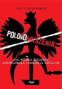 Polonobolszewia - Jan Ciechanowicz - książka