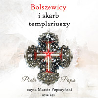 Bolszewicy i skarb templariuszy - Piotr Papis - ebook + audiobook