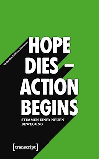 »Hope dies - Action begins«: Stimmen einer neuen Bewegung -  - darmowy ebook