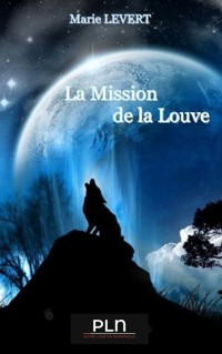 La mission de la louve - Marie Levert - ebook