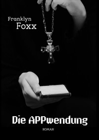 Die APPwendung - Franklyn Foxx - ebook