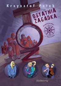 Ostatnia zagadka - Krzysztof Petek - książka