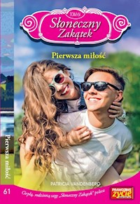 Słoneczny Zakątek Tom 61 Pierwsza miłość - Vandenberg Patricia - książka