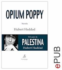 Opium Poppy - Hubert Haddad - ebook