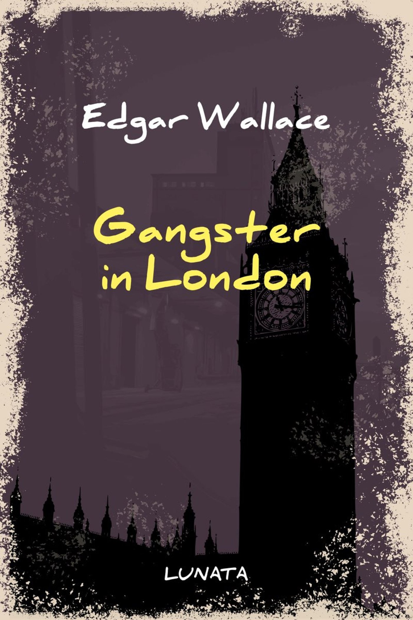 Gangster in London - Edgar Wallace - ebook