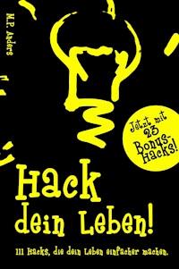 Hack dein Leben! - M.P. Anders - ebook