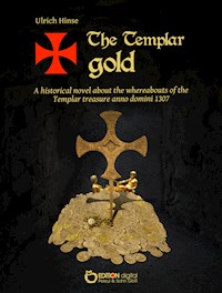 The Templar gold - Ulrich Hinse - ebook