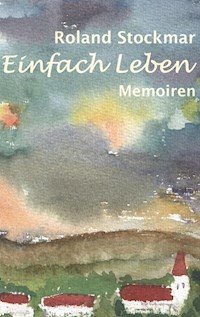 Einfach Leben - Roland Stockmar - ebook