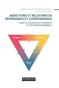 Addictions et relations de dépendance et codépendance - Edwige Picard - ebook