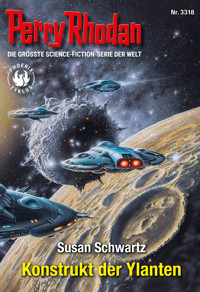 Perry Rhodan 3318: Konstrukt der Ylanten -  Susan Schwartz - ebook