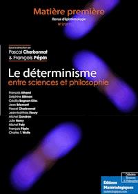 Le déterminisme entre sciences et philosophie - Pascal Charbonnat - ebook