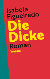 Die Dicke - Isabela Figueiredo - ebook