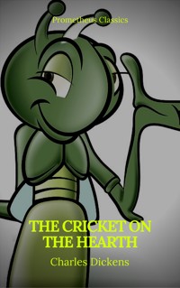 The Cricket on the Hearth (Best Navigation, Active TOC)(Prometheus Classics) - Dickens Charles - ebook