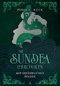 Die Sundea Chroniken - Finja C. Buck - ebook