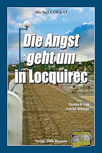 Die Angst geht um in Locquirec - Michel Courat - ebook
