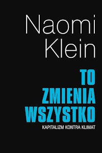 To zmienia wszystko - Naomi Klein - książka