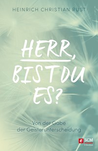 Herr, bist du es? - Heinrich Christian Rust - ebook
