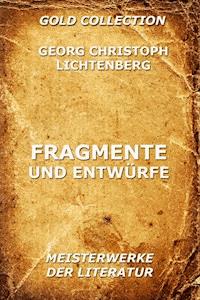 Fragmente und Entwürfe - Georg Christoph Lichtenberg - ebook
