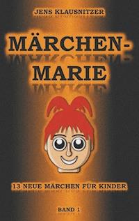 Märchen-Marie - Jens Klausnitzer - ebook