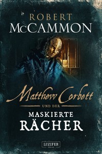 MATTHEW CORBETT und der maskierte Rächer - Robert McCammon - ebook