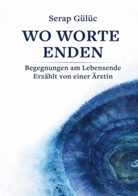 Wo Worte enden - Serap Gülüc - ebook