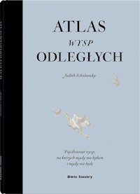 Atlas wysp odległych - Schalanski Judith - książka