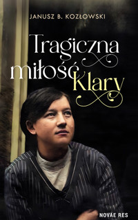 Tragiczna miłość Klary - Janusz B. Kozłowski - ebook