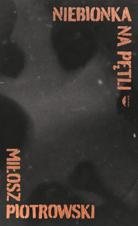 Niebionka na pętli - Miłosz Piotrowski - ebook + książka