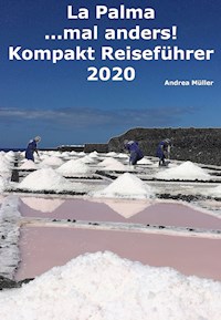 La Palma ...mal anders! Kompakt Reiseführer 2020 - Andrea Müller - ebook