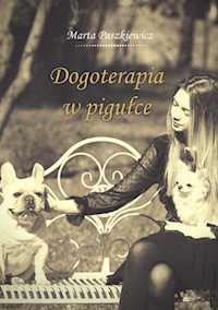 Dogoterapia w pigułce - Marta Paszkiewicz - książka