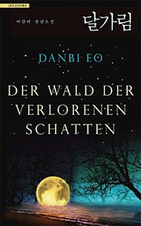 Der Wald der verlorenen Schatten - Danbi Eo - ebook