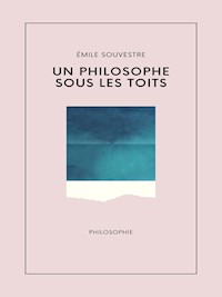 Un philosophe sous les toits - Emile Souvestre - ebook